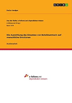 Paperback Die Auswirkung des Einsatzes von Botolinumtoxin auf menschliche Emotionen [German] Book