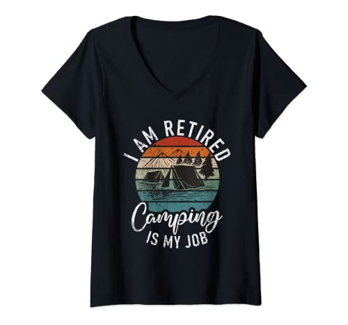 Womens I am Retired Camping is My Job Funny Camping Graphic V-Neck T-Shirt