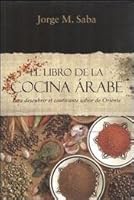 El Libro De Oro De LA Cocina Arabe 9871824300 Book Cover