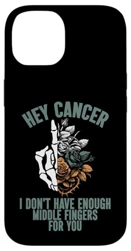 Hey cancer I Not Have Enough Middle Fingers for you �X�}�z�P�[�X iPhone 14 �p