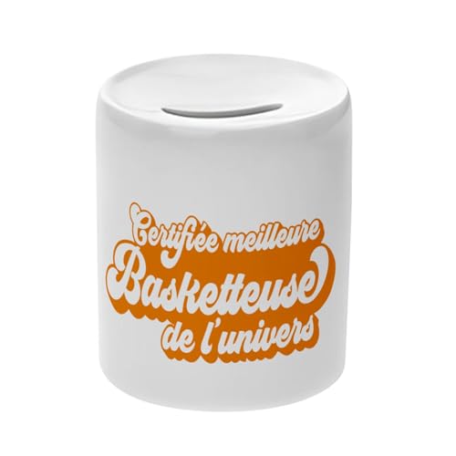 Tirelire Céramique Blanche - Certifiée Meilleure Basketteuse de l'univers Basketball Sport - Boîte à Monnaie avec Bouchon Décoration Chambre Imprimé en France