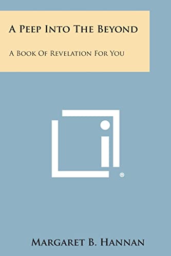 A Peep Into the Beyond: A Book of Revelation for You