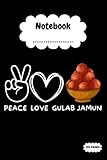 Composition Notebook: Peace, Love Gulab Jamun | College Ruled Lined Pages