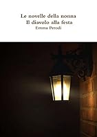 Le novelle della nonna - Il diavolo alla festa 0244638519 Book Cover
