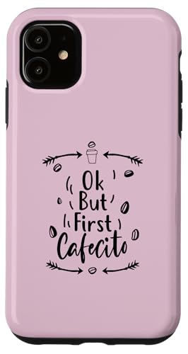 Ok But First Cafecito �X�}�z�P�[�X iPhone 11 �p