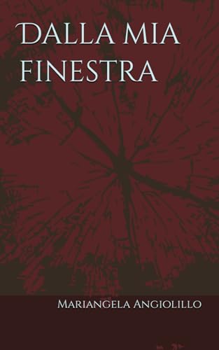 Dalla mia finestra (Italian Edition)