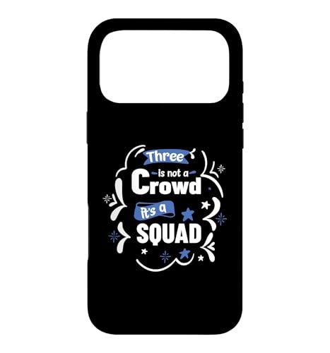 Three Is Not A Crowd It's A Squad 3 �}�b�`���O�e�F �X�}�z�P�[�X iPhone 17 Pro Max �p