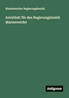 Amtsblatt für den Regierungsbezirk Marienwerder 3563658994 Book Cover