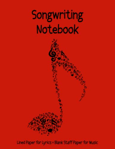 Songwriting Notebook: Lined Paper & Music Manuscript Paper for Writing Lyrics & Composing Music| Staff Paper Notebook, 12 Staves per Page | Music Journal | 8.5"x11" | 120 Pages | Red Cover