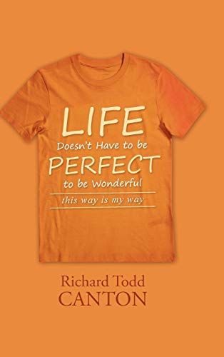 Life Doesn't Have to be Perfect to be Wonderful... 1491775823 Book Cover