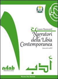 Narratori della Libia contemporanea. Racconti scelti Narratori della Libia contemporanea. Racconti scelti