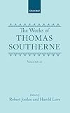 The Works of Thomas Southerne (|c OET |t Oxford English Texts)
