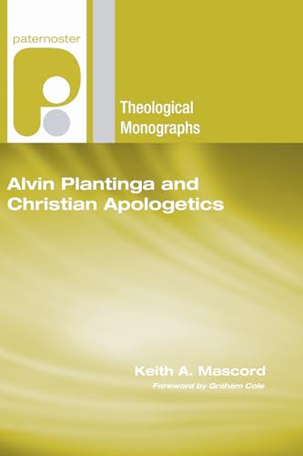Alvin Plantinga and Christian Apologetics (Paternoster Theological Monographs)