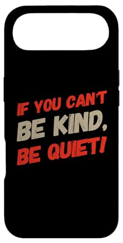 �ʔ������[���A�̃e�L�X�g Funny If You Can't Be Kind Be Quiet Quotes �X�}�z�P�[�X iPhone Air �p