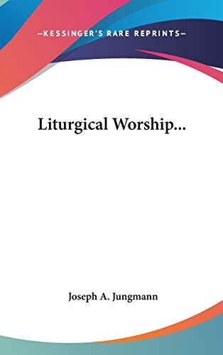 Liturgical Worship...
