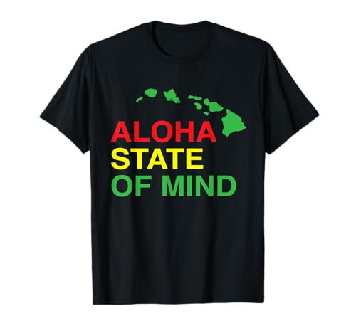 Aloha State of Mind - Hawaii Isole Hawaii Maglietta