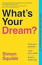 Sommario Insights Audiobook What's Your Dream?: Find Your Passion. Love Your Work. Build a Richer Life. 2025