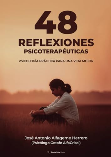 48 reflexiones psicoterapéuticas: (Psicología práctica para una vida mejor)