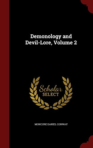 Demonology and Devil-Lore, Volume 2 1296725545 Book Cover
