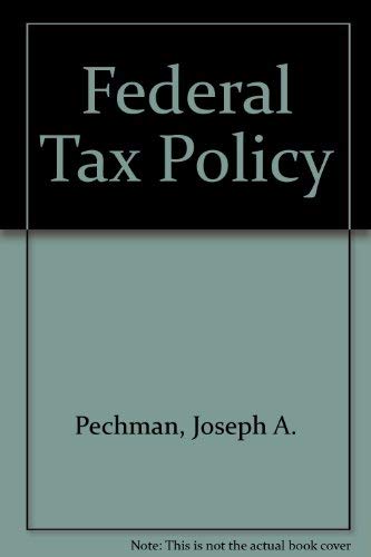 Federal tax policy (Studies of government finan... 0815769784 Book Cover