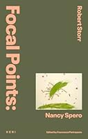 Focal Points: Nancy Spero 1911736345 Book Cover