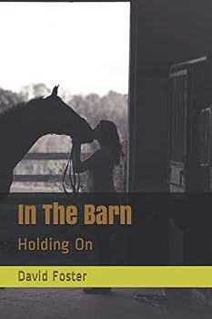 Paperback In The Barn: Holding On (Austin Family Farm) Book