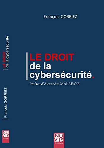 Télécharger Le droit de la cybersécurité livre En ligne