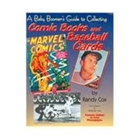 A Baby Boomer's Guide to Collecting Comic Books and Baseball Cards 0974289906 Book Cover