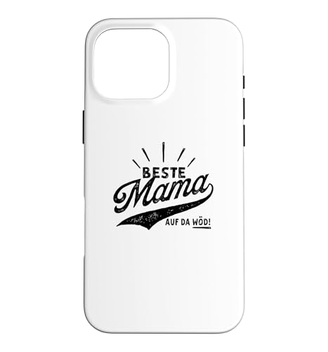 Beste Mama auf da Wod! - Beste Mama der Welt - Muttertag �X�}�z�P�[�X iPhone 16 Pro Max �p