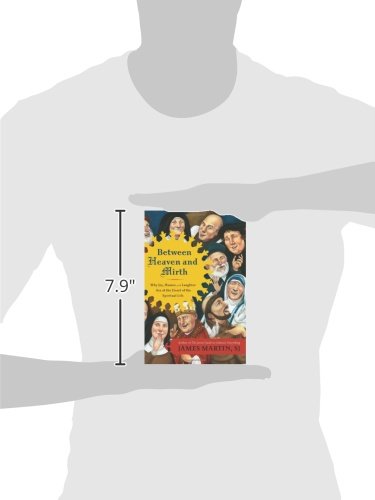 Between Heaven and Mirth: Why Joy, Humor, and Laughter Are at the Heart of the Spiritual Life - Image 5