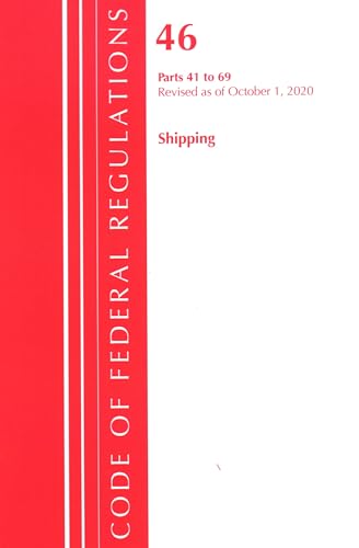 Code of Federal Regulations, Title 46 Shipping 41-69, Revised as of October 1, 2020