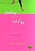 Feeling Sorry for Celia: A Novel