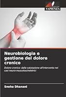 Neurobiologia e gestione del dolore cronico (Italian Edition) 6209008461 Book Cover