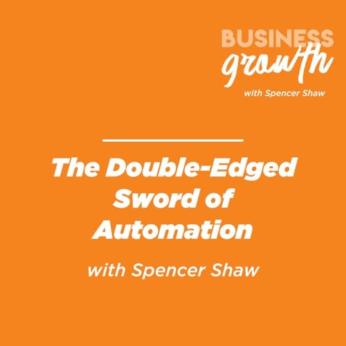 The Double-Edged Sword of Automation