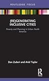 (Re)Generating Inclusive Cities (Routledge Research in Planning and Urban Design)