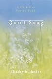 Quiet Song: A Christian Poetry Book