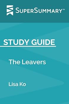 Study Guide: The Leavers by Lisa Ko (SuperSummary)