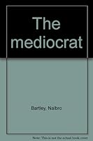 The mediocrat B0006AKG6M Book Cover