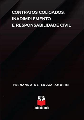 Contratos Coligados, Inadimplemento e Responsabilidade Civil