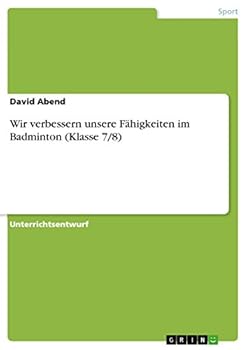 Paperback Wir verbessern unsere Fähigkeiten im Badminton (Klasse 7/8) [German] Book