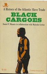Black Cargoes: A History of the North Atlantic Slave Trade