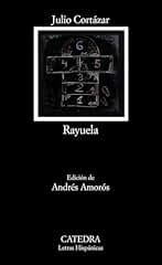 Rayuela (Letras Hispánicas)