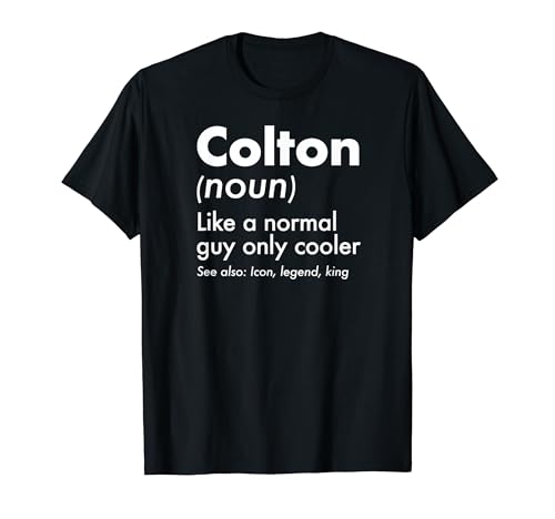 Colton Like A Normal Guy Only Cooler Legend King �t�@�[�X�g�l�[�� T�V���c