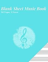 Blank Sheet Music Book: Blank Music Manuscript Paper, Composition Notebook, Manuscript Paper For Notes, Songwriting, Music Staff Paper, Blank Sheet ... Journal, Diary, Gift, 150 Pages (8.5 x 11) 1688991174 Book Cover
