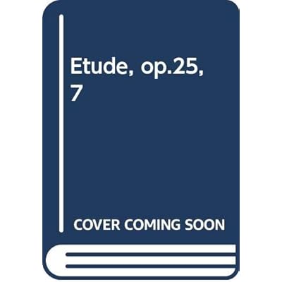 Etude, Op.25,7