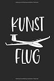  Kunstflug: Notizbuch - DIN A5 - 6x9 Zoll - 120 Seiten - Gepunktetes Papier - Punkteraster  Segelflug Segelflieger Journal