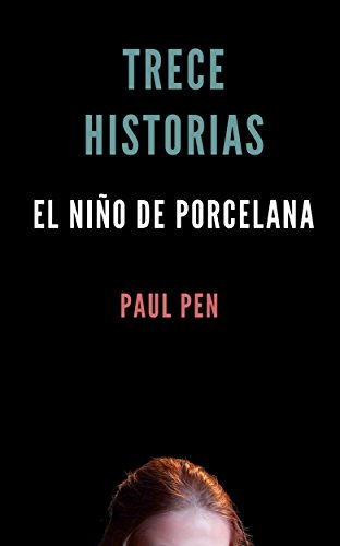 Trece historias: El niño de porcelana (Spanish Edition)