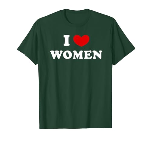 I Love Women, I Heart Women T-Shirt, Men, Dark Green, Small