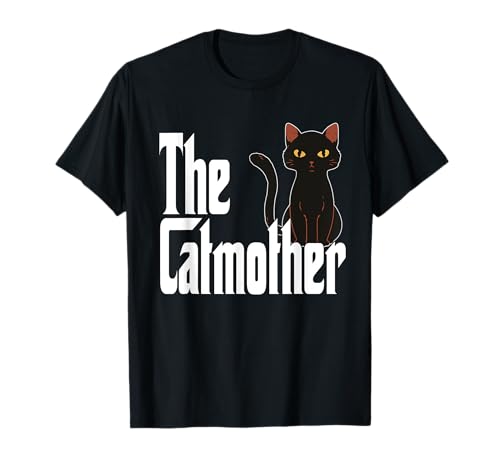 Cat Mother The Catmother Crazy Cat Mom Mama T-Shirt