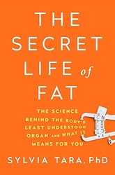 The Secret Life of Fat: The Science Behind the Body's